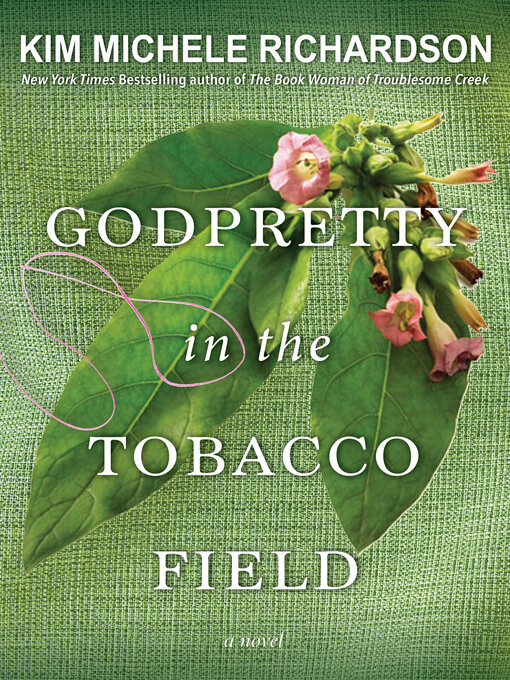 Title details for GodPretty in the Tobacco Field by Kim Michele Richardson - Available